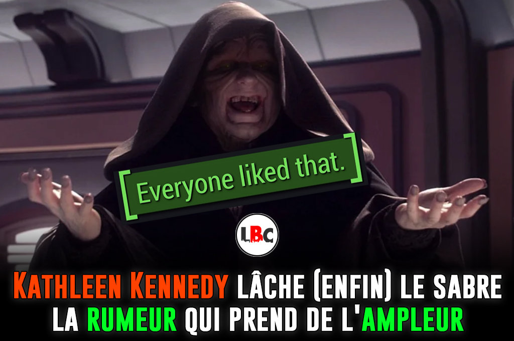 Palpatine sourit avec le bandeau Fallout Everyone liked that - Départ Kathleen Kennedy
